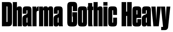 Dharma Gothic Heavy Font