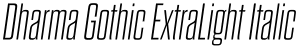 Dharma Gothic ExtraLight Italic Font