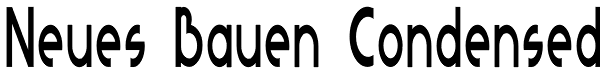 Neues Bauen Condensed Font