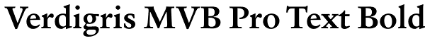 Verdigris MVB Pro Text Bold Font