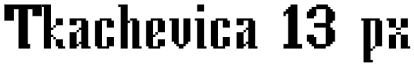 Tkachevica 13 px Font