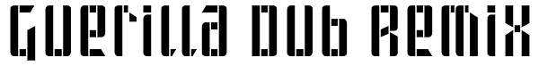 Guerilla Dub Remix Font