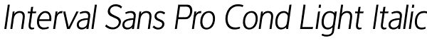 Interval Sans Pro Cond Light Italic Font