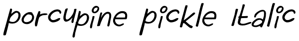 Porcupine Pickle Italic Font