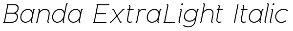 Banda ExtraLight Italic Font