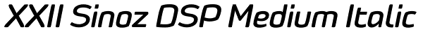 XXII Sinoz DSP Medium Italic Font