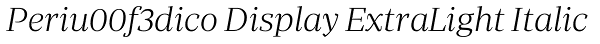 Periu00f3dico Display ExtraLight Italic Font