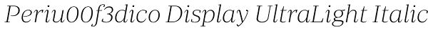 Periu00f3dico Display UltraLight Italic Font