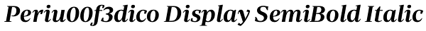 Periu00f3dico Display SemiBold Italic Font