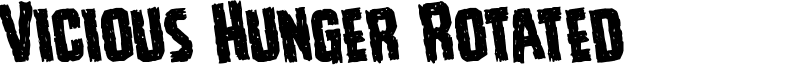 Vicious Hunger Rotated Font