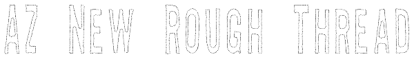 AZ New Rough Thread Font