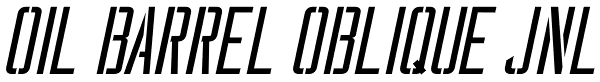 Oil Barrel Oblique JNL Font