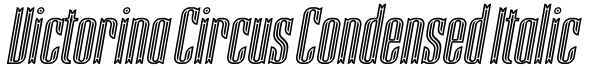 Victorina Circus Condensed Italic Font