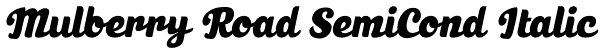 Mulberry Road SemiCond Italic Font