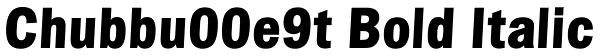 Chubbu00e9t Bold Italic Font