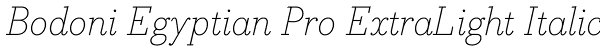 Bodoni Egyptian Pro ExtraLight Italic Font