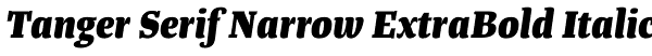 Tanger Serif Narrow ExtraBold Italic Font