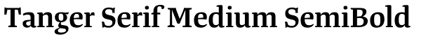 Tanger Serif Medium SemiBold Font