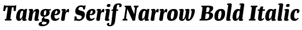 Tanger Serif Narrow Bold Italic Font