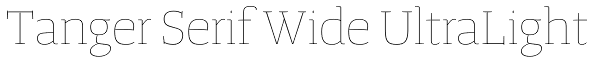 Tanger Serif Wide UltraLight Font