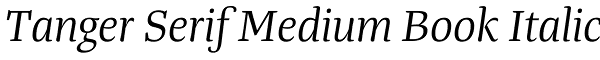 Tanger Serif Medium Book Italic Font