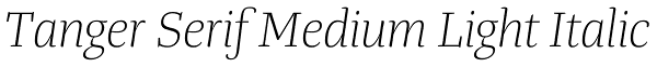 Tanger Serif Medium Light Italic Font