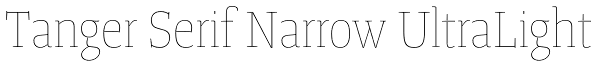 Tanger Serif Narrow UltraLight Font