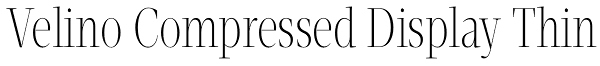Velino Compressed Display Thin Font