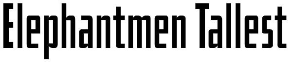 Elephantmen Tallest Font