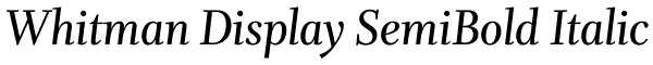 Whitman Display SemiBold Italic Font