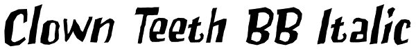 Clown Teeth BB Italic Font