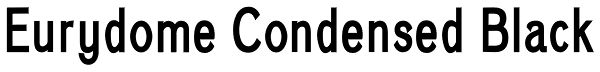 Eurydome Condensed Black Font