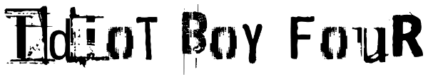 Idiot Boy Four Font