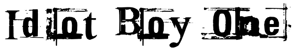 Idiot Boy One Font