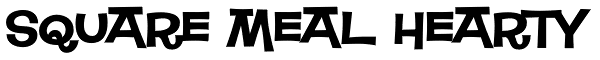 Square Meal Hearty Font