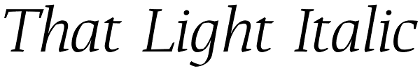 That Light Italic Font