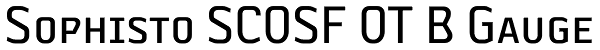 Sophisto SCOSF OT B Gauge Font