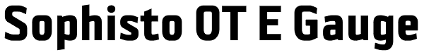 Sophisto OT E Gauge Font
