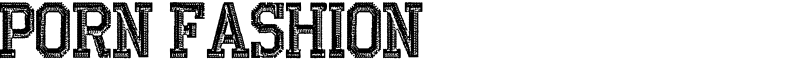 PORN FASHION Font