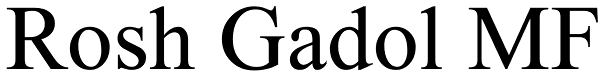 Rosh Gadol MF Font