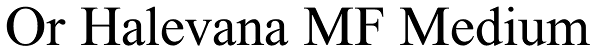 Or Halevana MF Medium Font