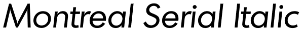 Montreal Serial Italic Font