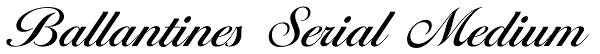 Ballantines Serial Medium Font