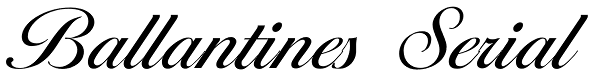 Ballantines Serial Font