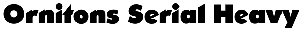 Ornitons Serial Heavy Font