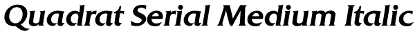 Quadrat Serial Medium Italic Font