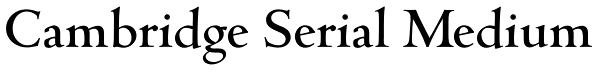 Cambridge Serial Medium Font