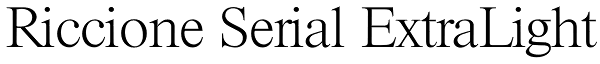 Riccione Serial ExtraLight Font