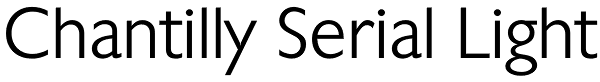 Chantilly Serial Light Font