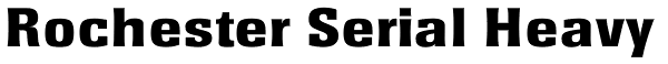 Rochester Serial Heavy Font